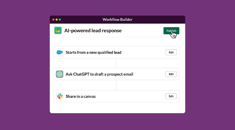 Slack의 워크플로 빌더(Workflow Builder)기능으로 생성형 AI 앱을 워크플로우에 즉시 연결할 수 있다.